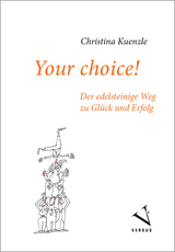 Your choice! - Christina Kuenzle