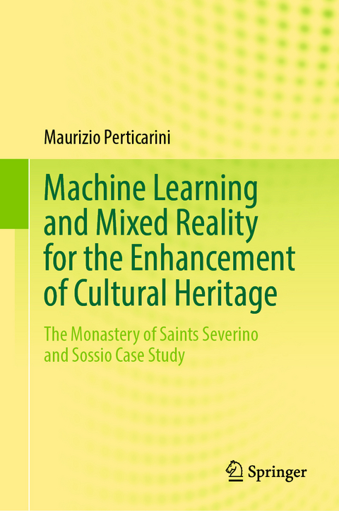 Machine Learning and Mixed Reality for the Enhancement of Cultural Heritage - Maurizio Perticarini