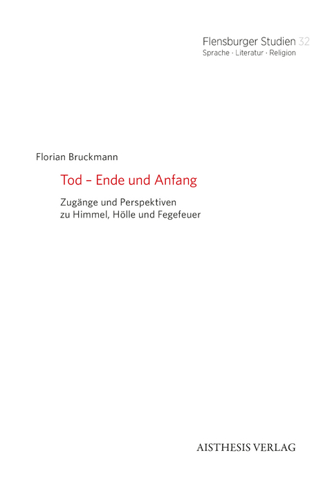 Tod – Ende und Anfang - Florian Bruckmann