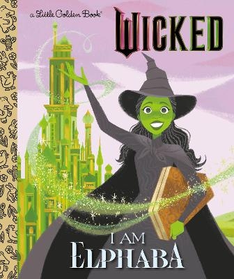 I Am Elphaba (Universal Pictures Wicked) - Mary Man-Kong