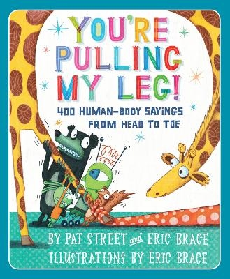 You're Pulling My Leg! - Pat Street, Eric Brace