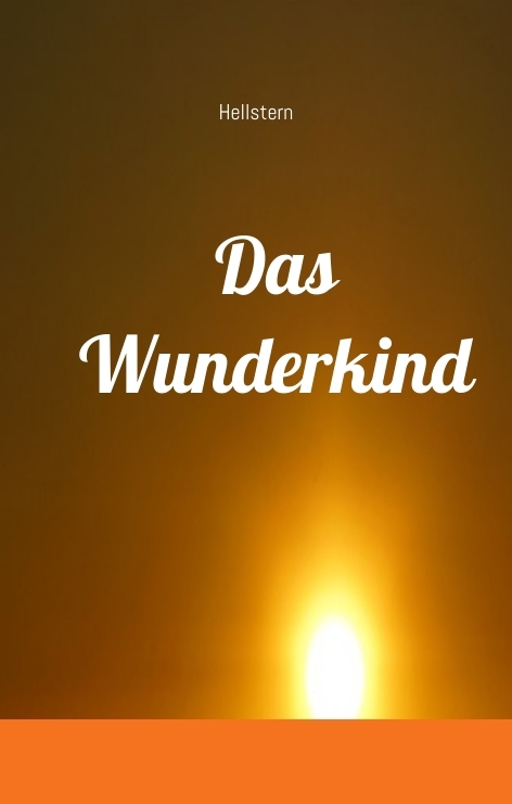 Das Wunderkind -  Hellstern