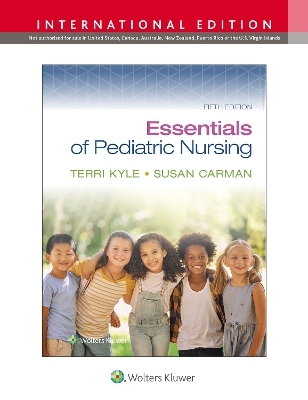 Essentials of Pediatric Nursing - Terri Kyle, Susan Carman