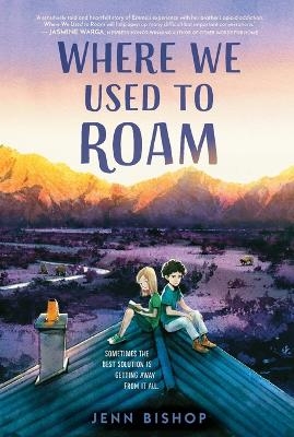 Where We Used to Roam - Jenn Bishop