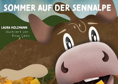 Sommer auf der Sennalpe - Laura Holzmann