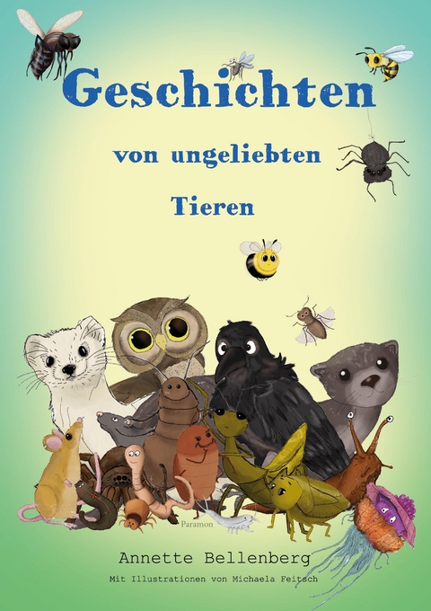 Geschichten von ungeliebten Tieren - Annette Bellenberg