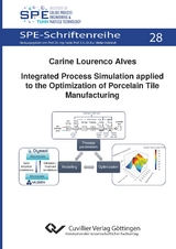 Integrated Process Simulation applied to the Optimization of Porcelain Tile Manufacturing - Carine Lourenco Alves