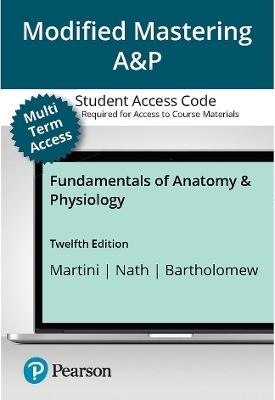 Mastering A&P with Pearson eText (24 Months) for Fundamentals of Anatomy and Physiology - Frederic H. Martini, Judi Nath, Edwin Bartholomew