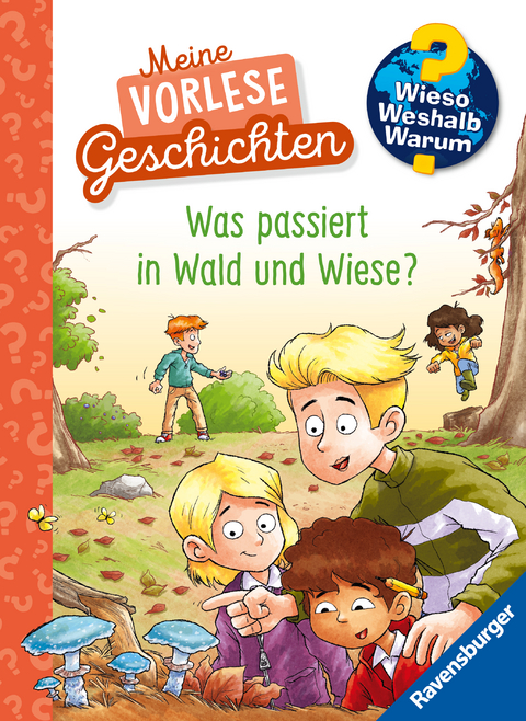 Wieso? Weshalb? Warum? Meine Vorlesegeschichten, Band 2: Was passiert in Wald und Wiese? - Anna Pooch