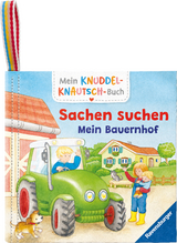 Mein Knuddel-Knautsch-Buch: Sachen suchen. Bauernhof; weiches Stoffbuch, waschbares Badebuch, Babyspielzeug ab 6 Monate