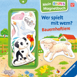 Mein erstes Magnetbuch: Wer spielt mit wem? Bauernhoftiere - Magnet-Spielbuch ab 12 Monaten, Kinderbuch ab 1 Jahr - Sandra Grimm