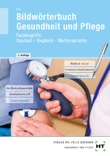 Bildwörterbuch Gesundheit und Pflege - Frie, Georg