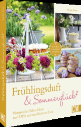 Frühlingsduft und Sommerglück: Naturnahe Deko-Ideen und DIYs mit nordischem Flair - Nicole Korte