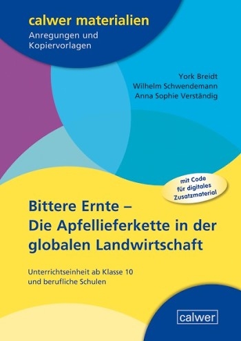 Bittere Ernte - Die Apfellieferkette in der globalen Landwirtschaft - Wilhelm Schwendemann, York Breidt, Anna Sophie Verständig