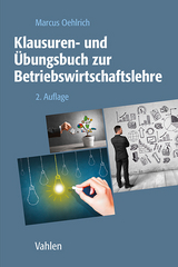 Klausuren- und Übungsbuch zur Betriebswirtschaftslehre - Oehlrich, Marcus