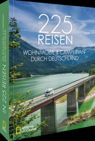 In 225 Reisen mit Wohnmobil & Campervan durch Deutschland - Michael Moll