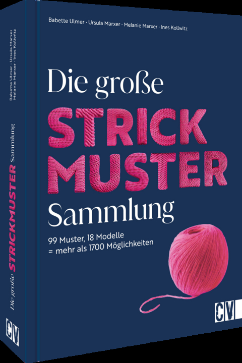 Die große Strickmuster-Sammlung - Babette Ulmer, Ursula Marxer, Ines Kollwitz