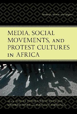 Media, Social Movements, and Protest Cultures in Africa - 