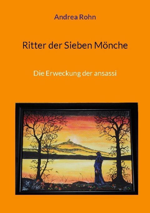 Ritter der Sieben Mönche - Andrea Rohn