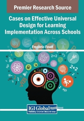 Cases on Effective Universal Design for Learning Implementation Across Schools - 