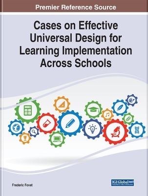 Cases on Effective Universal Design for Learning Implementation Across Schools - 