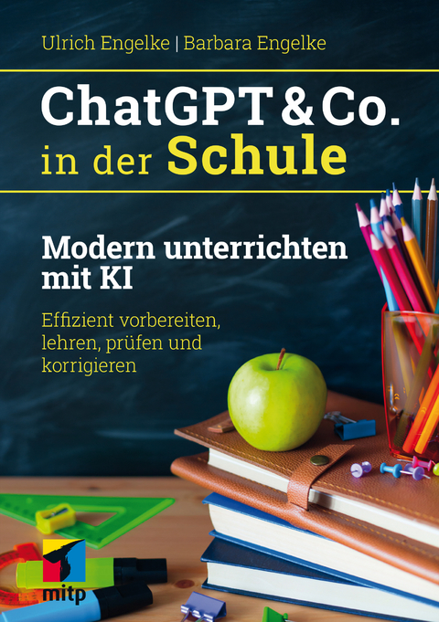 ChatGPT & Co. in der Schule - Ulrich Engelke, Barbara Engelke