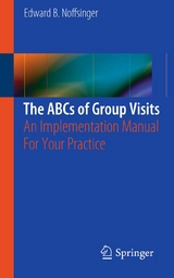 ABCs of Group Visits -  Edward B. Noffsinger