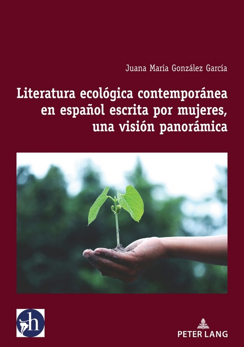 Literatura ecológica contemporánea en español escrita por mujeres, una visión panorámica - Juana María González García