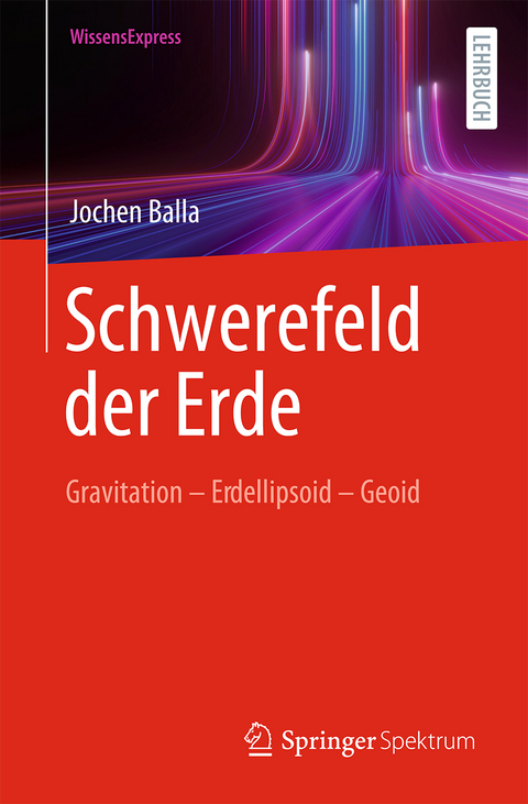 Schwerefeld der Erde - Jochen Balla