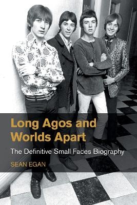 Long Agos and Worlds Apart - Sean Egan