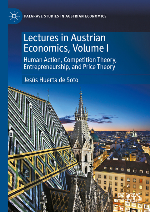 Lectures in Austrian Economics, Volume I - Jesús Huerta de Soto