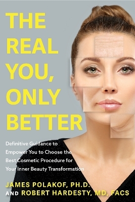 The Real You, Only Better - James Polakof, Robert A. Hardesty