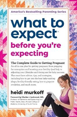 What to Expect Before You're Expecting - Heidi Murkoff