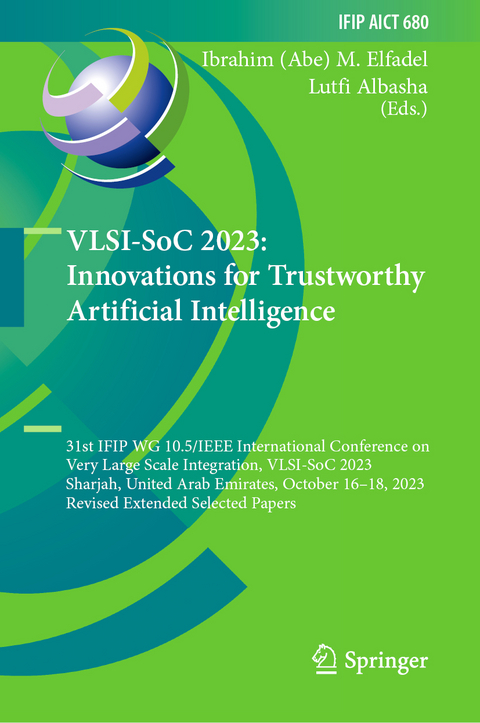 VLSI-SoC 2023: Innovations for Trustworthy Artificial Intelligence - 