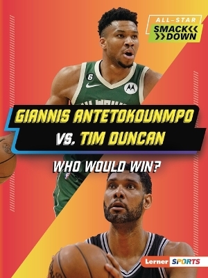 Giannis Antetokounmpo vs. Tim Duncan - K. C. Kelley