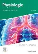 Kurzlehrbuch Physiologie - Hick, Christian; Hick, Astrid