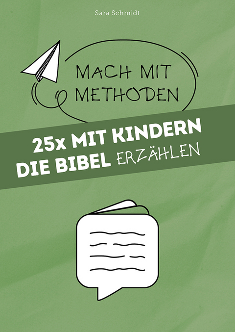 25x mit Kindern die Bibel erzählen - Sara Schmidt