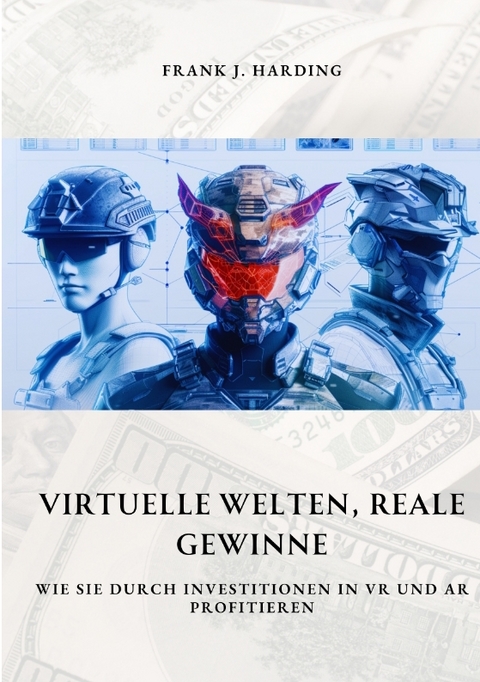 Virtuelle Welten, reale Gewinne - Frank J. Harding