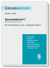 Grundwissen Sachenrecht I - Mobiliarsrecht - Karl-Edmund Hemmer, Achim Wüst, Clemens D'Alquen