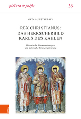 Rex christianus: Das Herrscherbild Karls des Kahlen - Nikolaus Staubach