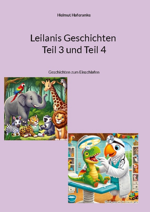 Leilanis Geschichten Teil 3 und Teil 4 - Helmut Haferanke