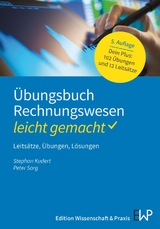 Übungsbuch Rechnungswesen – leicht gemacht - Stephan Kudert, Peter Sorg