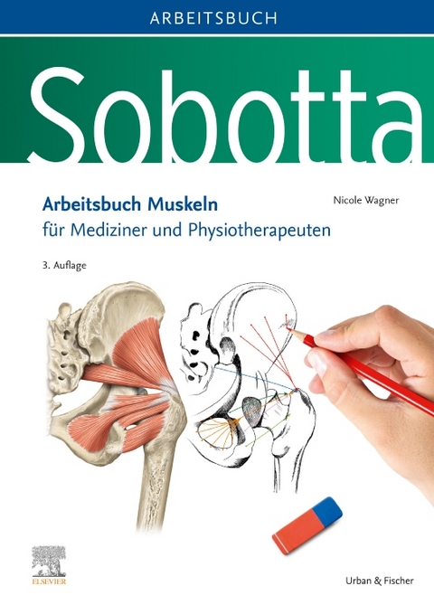 Sobotta Arbeitsbuch Muskeln - Nicole Wagner