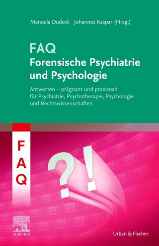 Forensische Psychiatrie und Psychologie - Manuela Dudeck; Johannes Kaspar