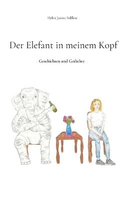 Der Elefant in meinem Kopf - Helen Janina Sülflow