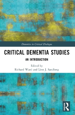 Critical Dementia Studies - 