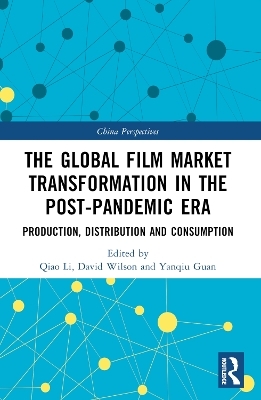 The Global Film Market Transformation in the Post-Pandemic Era - 