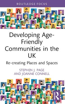 Developing Age-Friendly Communities in the UK - Stephen J. Page, Joanne Connell