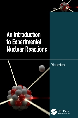 An Introduction to Experimental Nuclear Reactions - Chinmay Basu