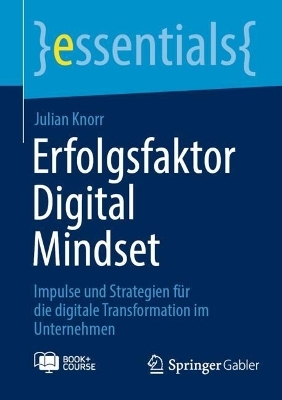 Erfolgsfaktor Digital Mindset - Julian Knorr